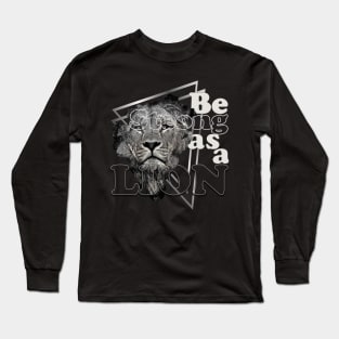 Be strong as a lion Long Sleeve T-Shirt